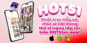 Read more about the article Tải Hot51 APK Mod: Trải Nghiệm Giải Trí Đỉnh Cao Với Live Streams và Casino