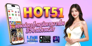 Read more about the article Hot51: Nền Tảng Giải Trí Độc Đáo Với Các Tính Năng Mới