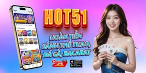 Read more about the article Hot51 – Trải Nghiệm Giải Trí Đỉnh Cao